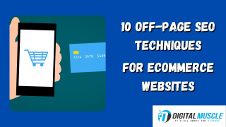 10 Off-Page SEO Techniques For Ecommerce Websites